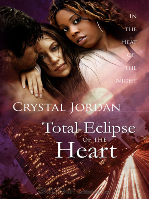 Title details for Total Eclipse of the Heart by Crystal Jordan - Available
